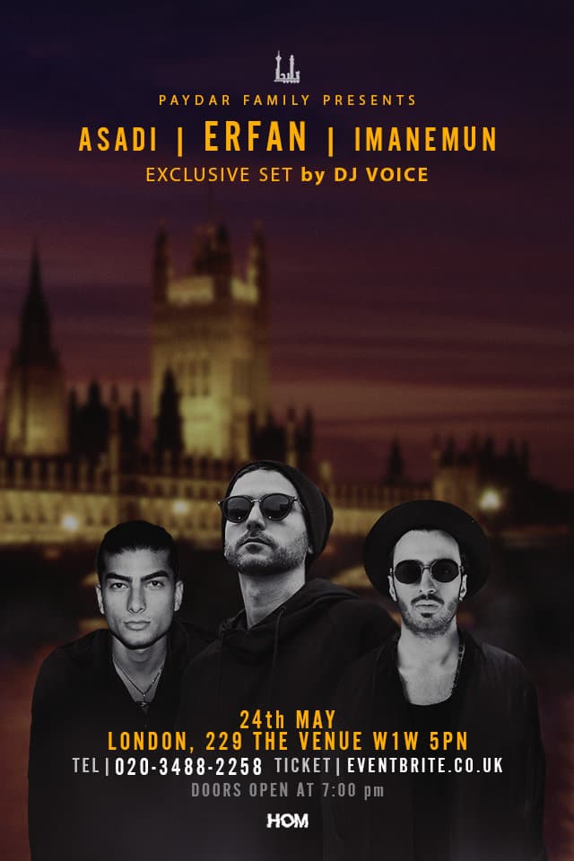 Erfan, Imanemun, and Asadi Live in London May 24th