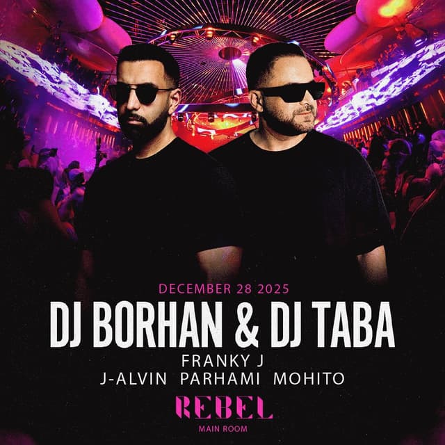 DJ Borhan & DJ Taba in Rebel