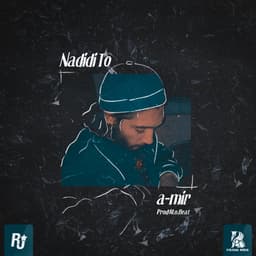 Nadidi To · A-Mir