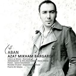 Azat Mikham Bargardi · Aban