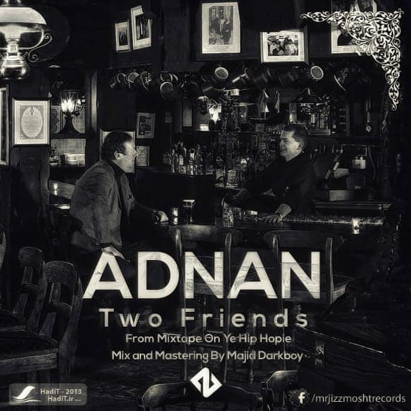 2 Friends · Adnan