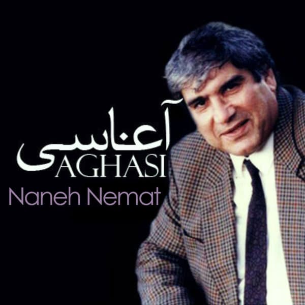 Naneh Nemat · Aghasi