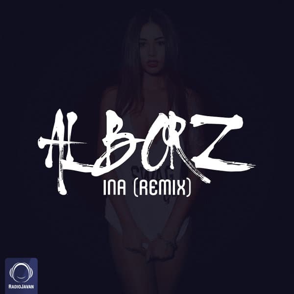 Ina (Remix) · Alborz