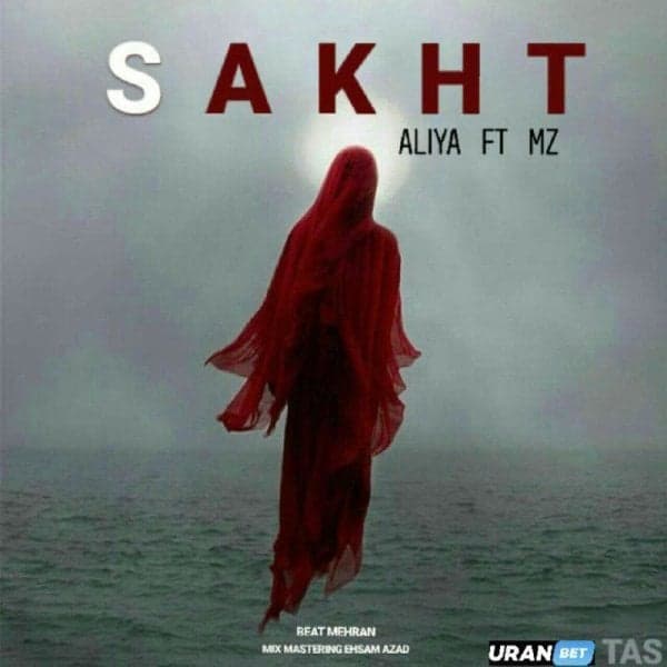 Sakht · Aliya & Mz