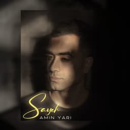 Sayeh · Amin Yari