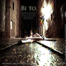 Bi To · Amir Azimi