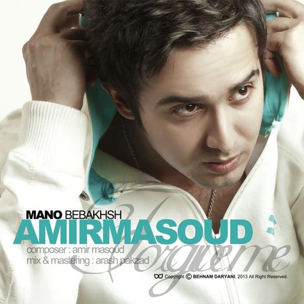 Mano Bebakhsh · Amir Masoud