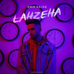 Lahzeha · Amir Najva