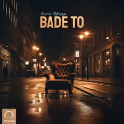 Bade To · Amir Shoja