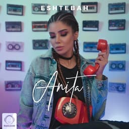 Eshtebah · Anita