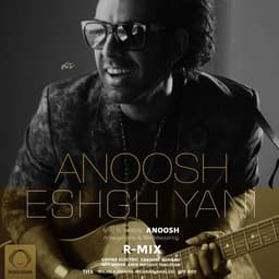 Eshgh Yani · Anoosh