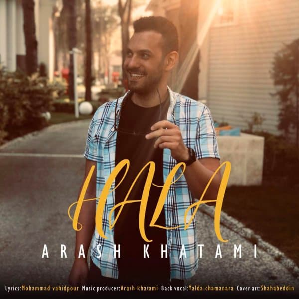 Hala · Arash Khatami