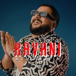 Ravani · Aria Matin
