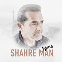 Shahre Man · Arjang