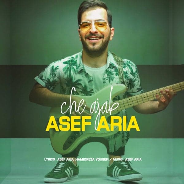 Che Ajab · Asef Aria