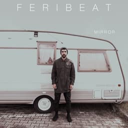 Mirror · Feribeat