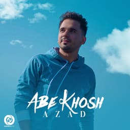 Abe Khosh · Azad