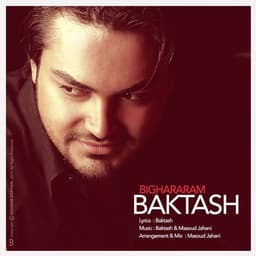 Bi Ghararam · Baktash
