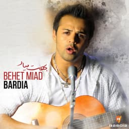 Behet Miad · Bardia