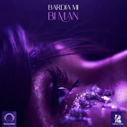 Bi Man · Bardia Mi