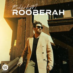 Rooberah · Behdad KM
