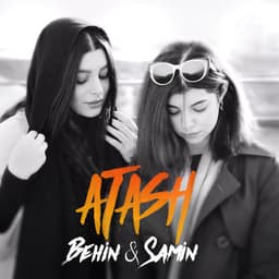 Atash · Behin & Samin