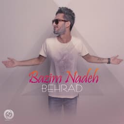 Bazim Nadeh · Behrad