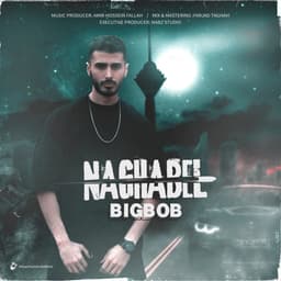 Naghabel · Big Bob