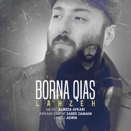 Lahzeh · Borna Qias