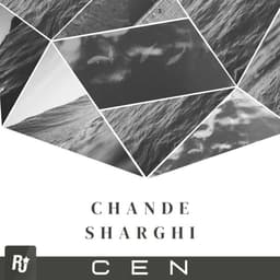 Chande Sharghi · Cen
