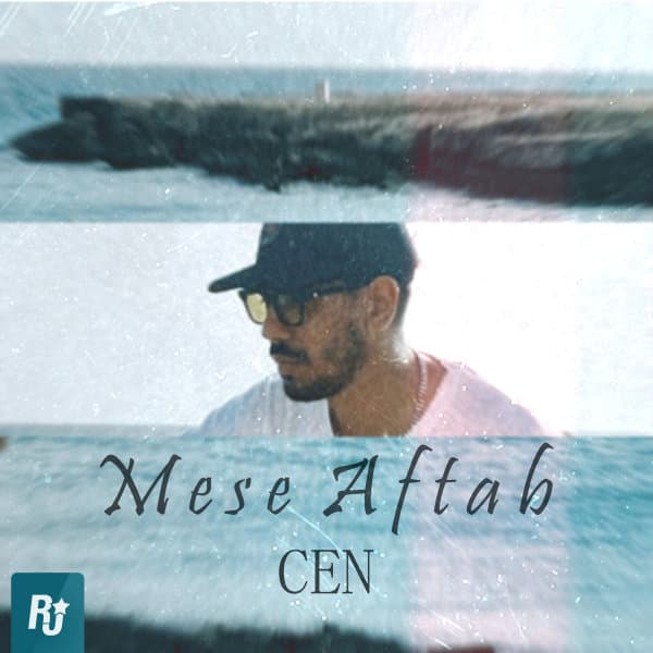 Mese Aftab · Cen