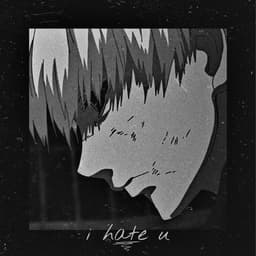 I Hate You · Child