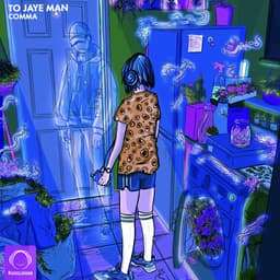 To Jaye Man · Comma