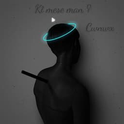 Ki Mese Man · Cwnwx