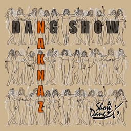 Naknaz · Dang Show