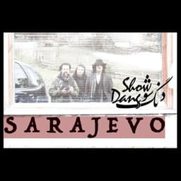 Sarajevo · Dang Show