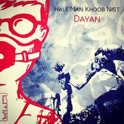 Hale Man Khoob Nist · Dayan
