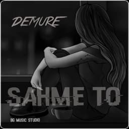 Sahme To · Demure