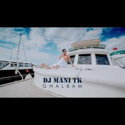 Ghalbam · DJ Mani TK