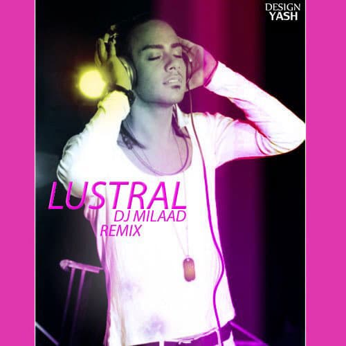Lustral · DJ Milaad