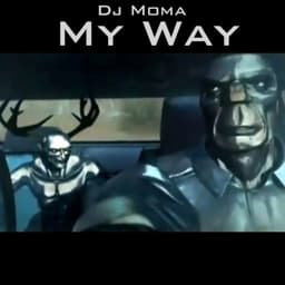 My Way · DJ Moma
