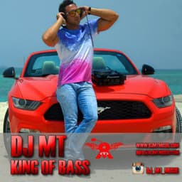 King Of Bass · DJ MT