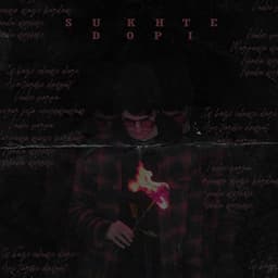 Sukhte · Dopi