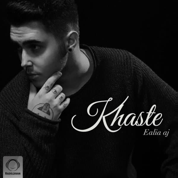 Khaste · Ealia Aj