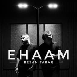 Bezan Tabar · Ehaam