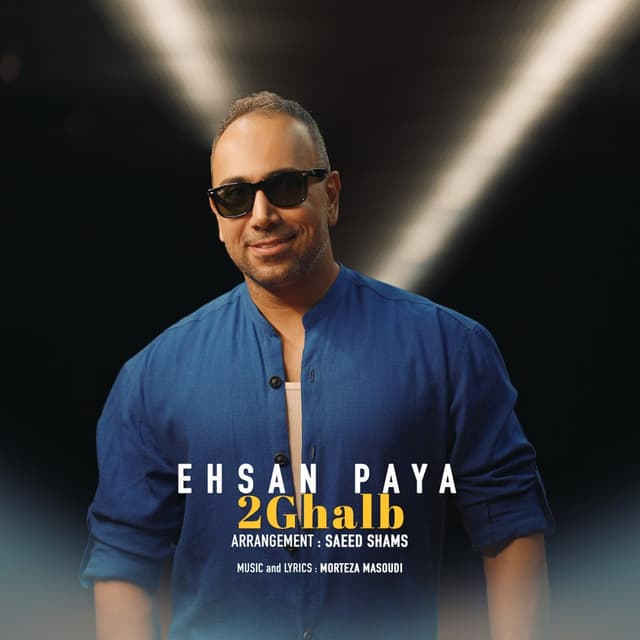 2 Ghalb · Ehsan Paya