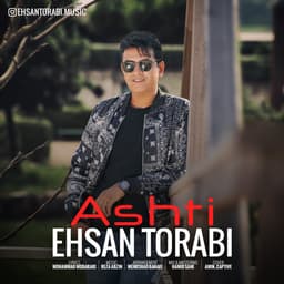 Ashti · Ehsan Torabi