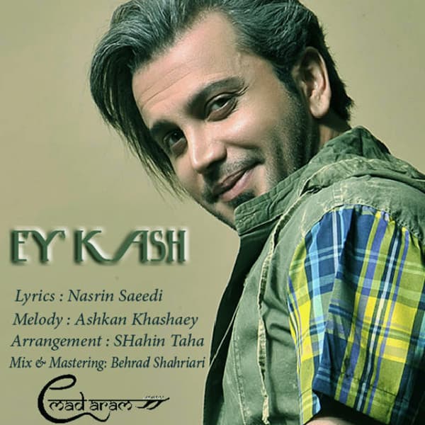 Ey Kash · Emad Aram