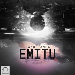 Tako Tanha · Emitu
