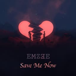 Save Me Now · Emzee